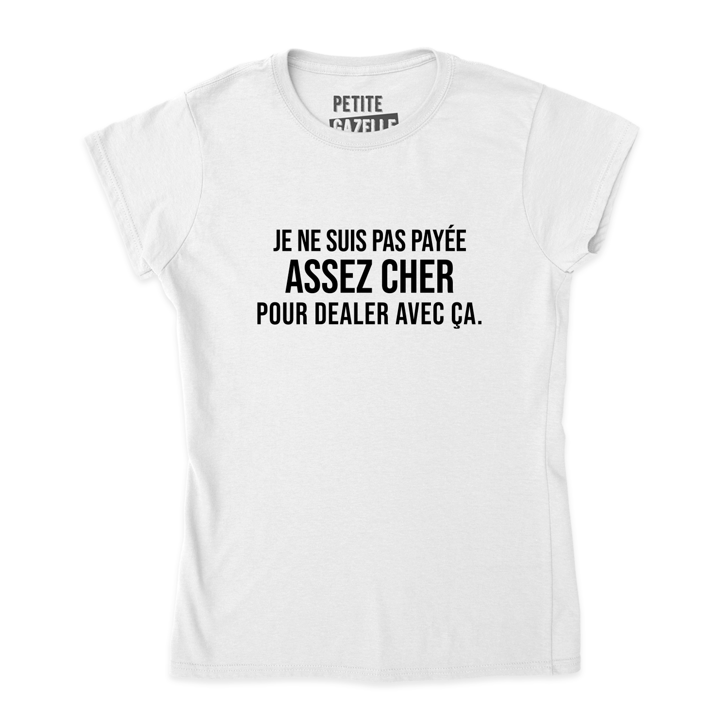 TSHIRT AJUSTÉ | Payée assez cher