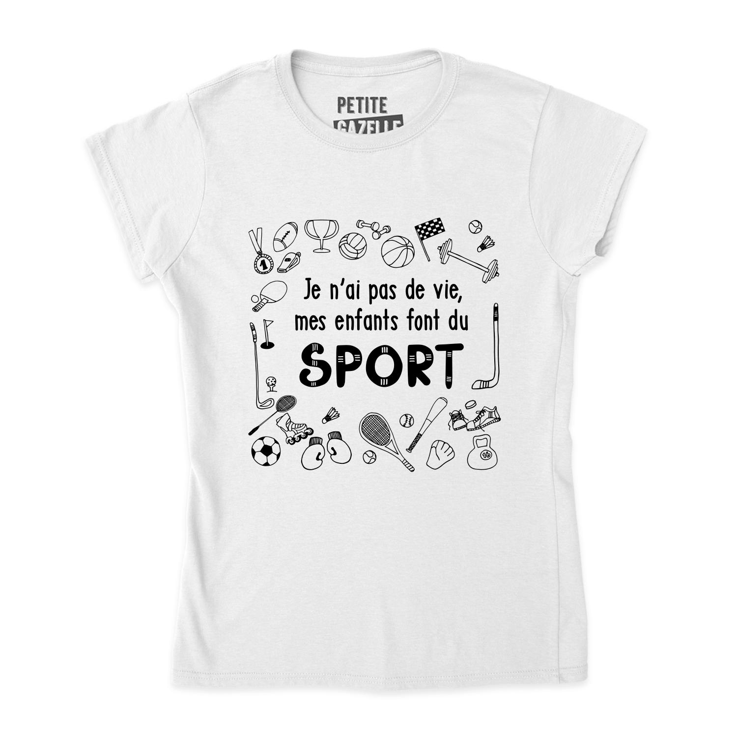 TSHIRT AJUSTÉ | Je n'ai pas de vie, mes enfants font du sport