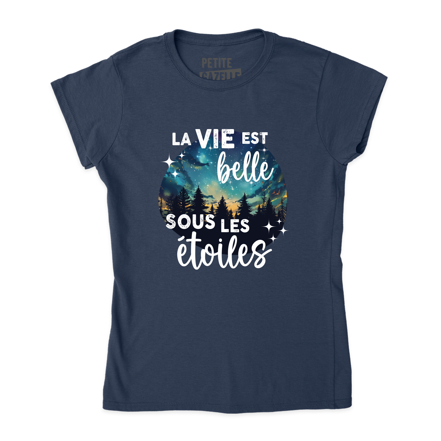 TSHIRT AJUSTÉ | La vie est belle sous les étoiles