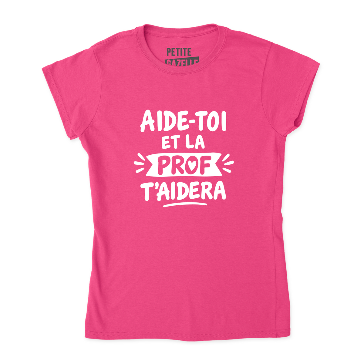 TSHIRT AJUSTÉ | Aide-toi et la prof t'aidera