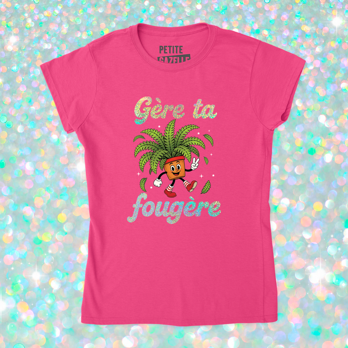 TSHIRT AJUSTÉ | Gère ta fougère (Holographique)
