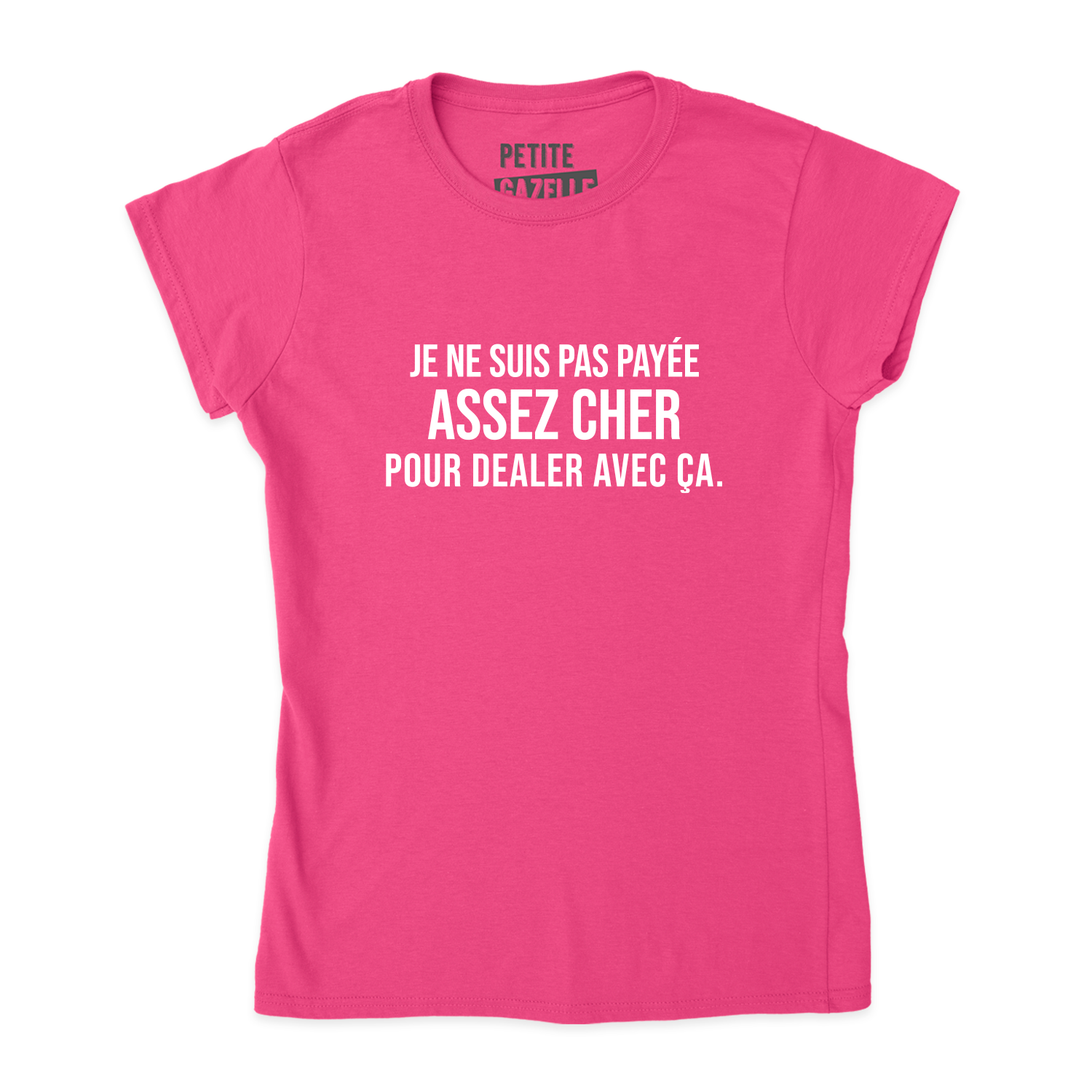 TSHIRT AJUSTÉ | Payée assez cher