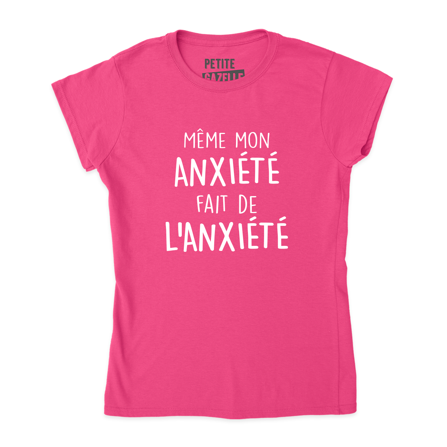 TSHIRT AJUSTÉ | Même mon anxiété fait de l'anxiété