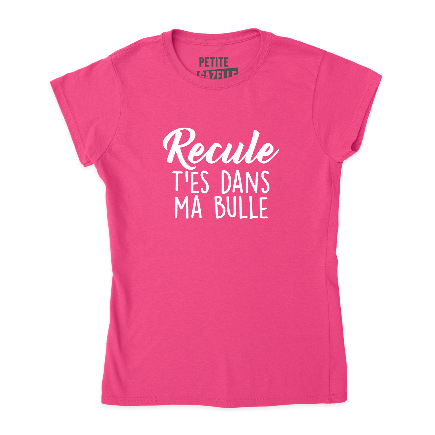 TSHIRT AJUSTÉ | Recule t'es dans ma bulle