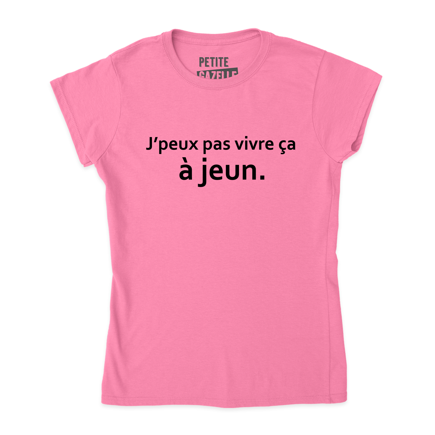 TSHIRT AJUSTÉ | J'peux pas vivre ça à jeun