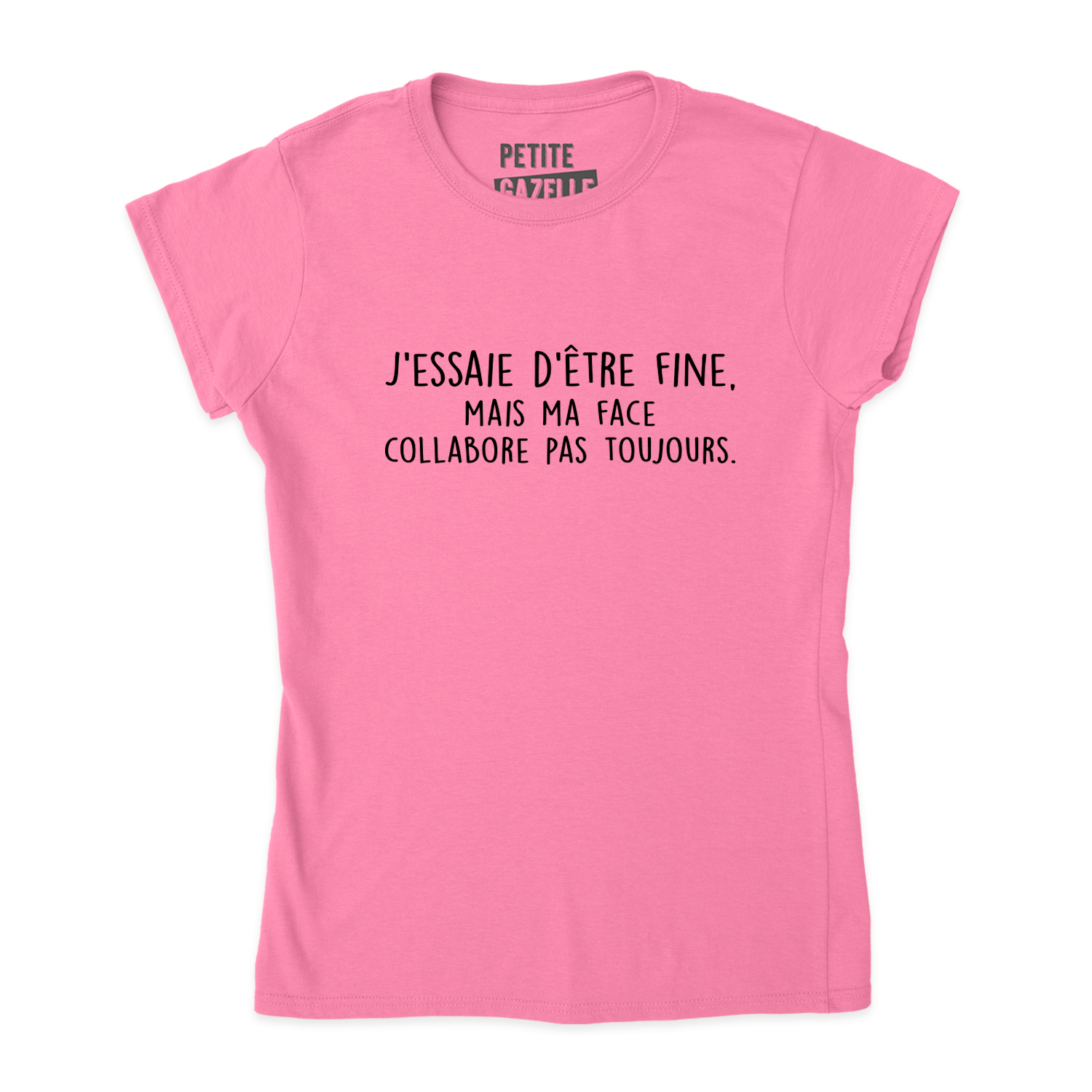 TSHIRT AJUSTÉ | J'essaie d'être fine mais ma face collabore pas toujours
