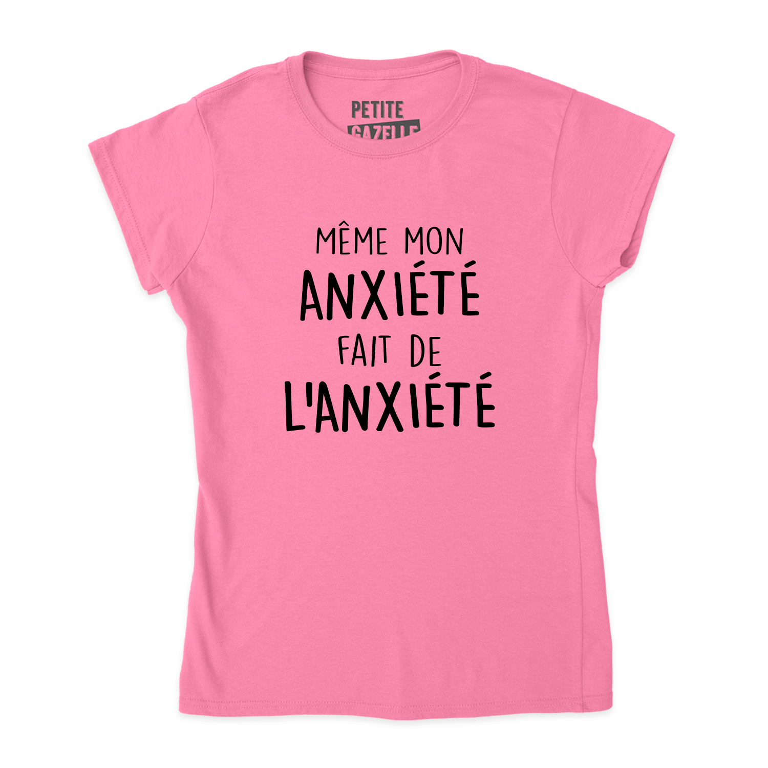 TSHIRT AJUSTÉ | Même mon anxiété fait de l'anxiété