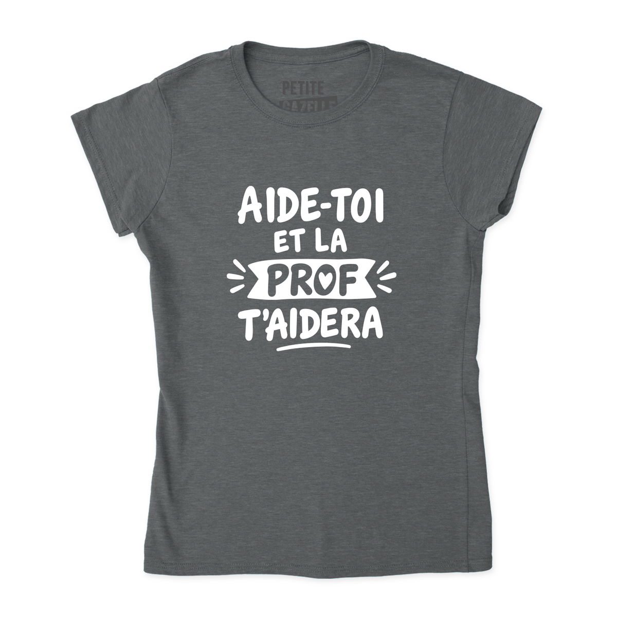 TSHIRT AJUSTÉ | Aide-toi et la prof t'aidera