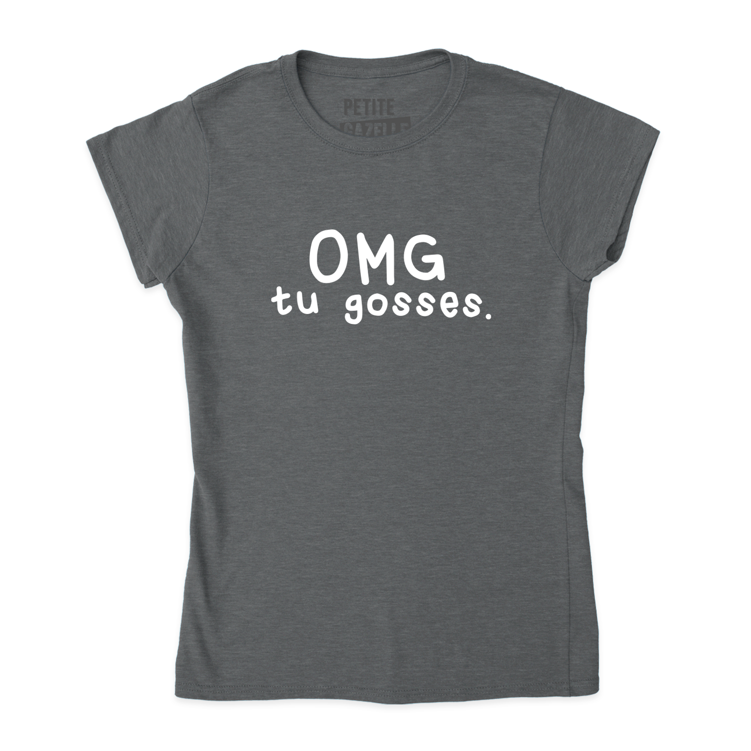TSHIRT AJUSTÉ | OMG tu gosses