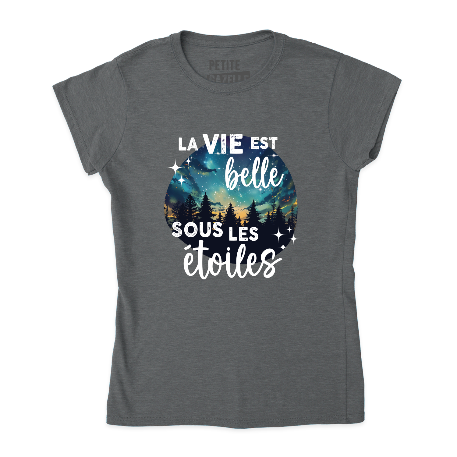 TSHIRT AJUSTÉ | La vie est belle sous les étoiles