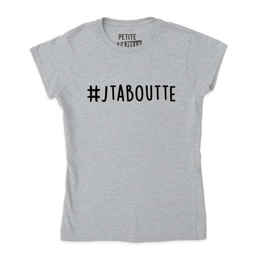 TSHIRT AJUSTÉ | #JTABOUTTE