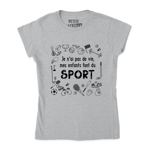TSHIRT AJUSTÉ | Je n'ai pas de vie, mes enfants font du sport