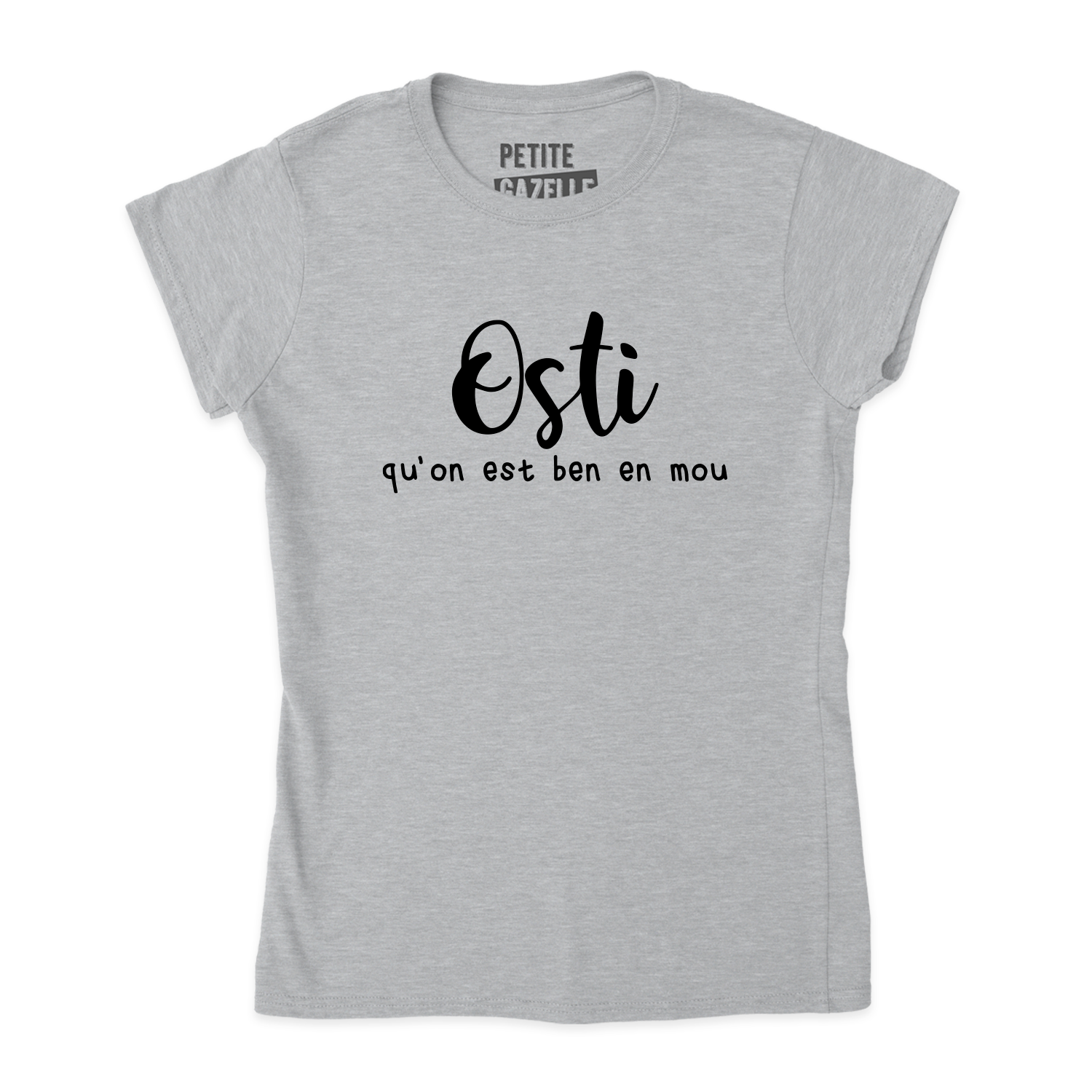 TSHIRT AJUSTÉ | Osti qu'on est ben en mou