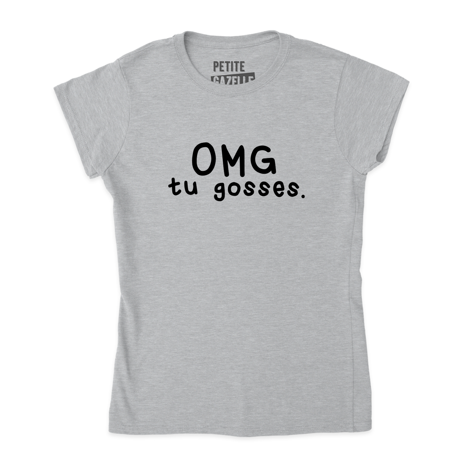 TSHIRT AJUSTÉ | OMG tu gosses