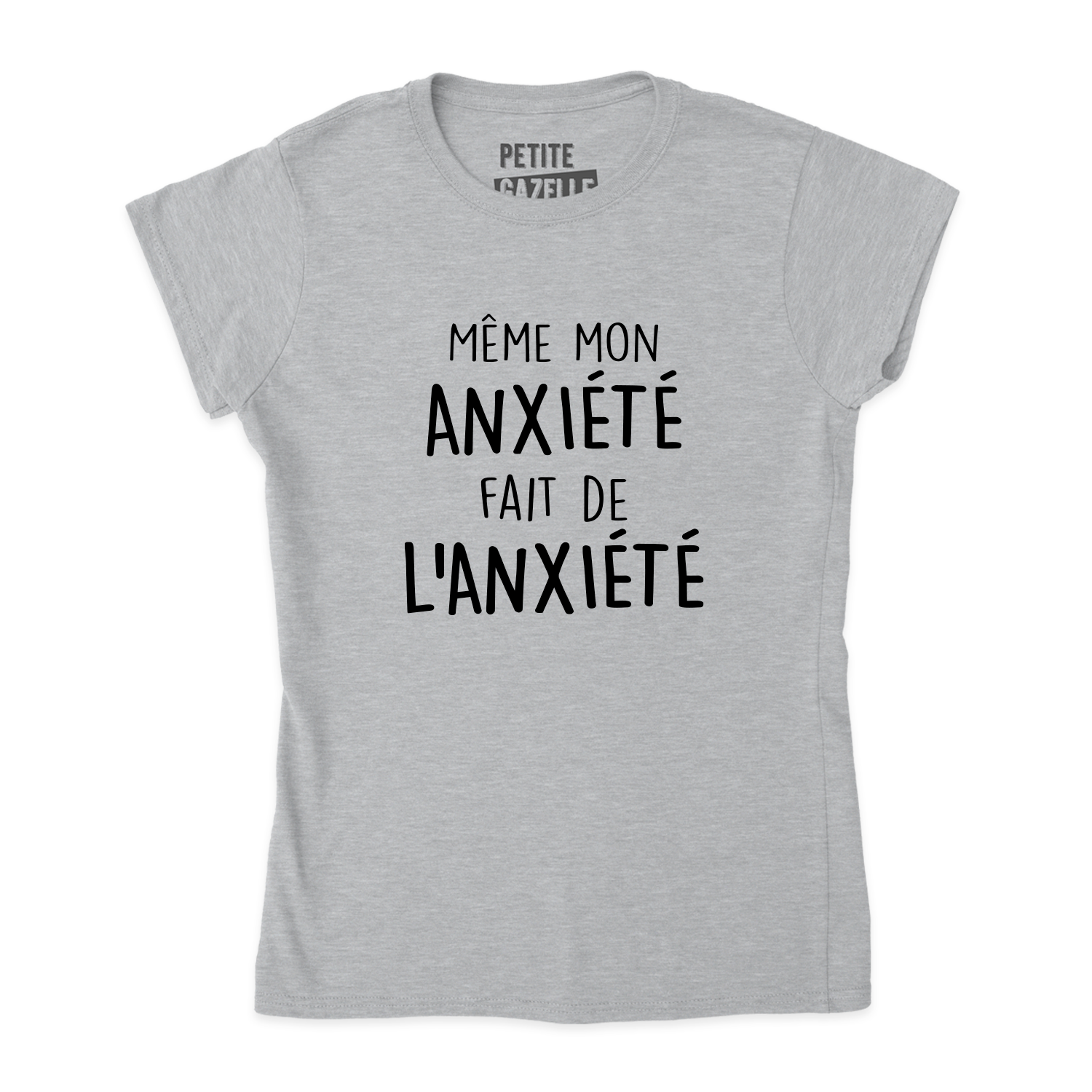 TSHIRT AJUSTÉ | Même mon anxiété fait de l'anxiété