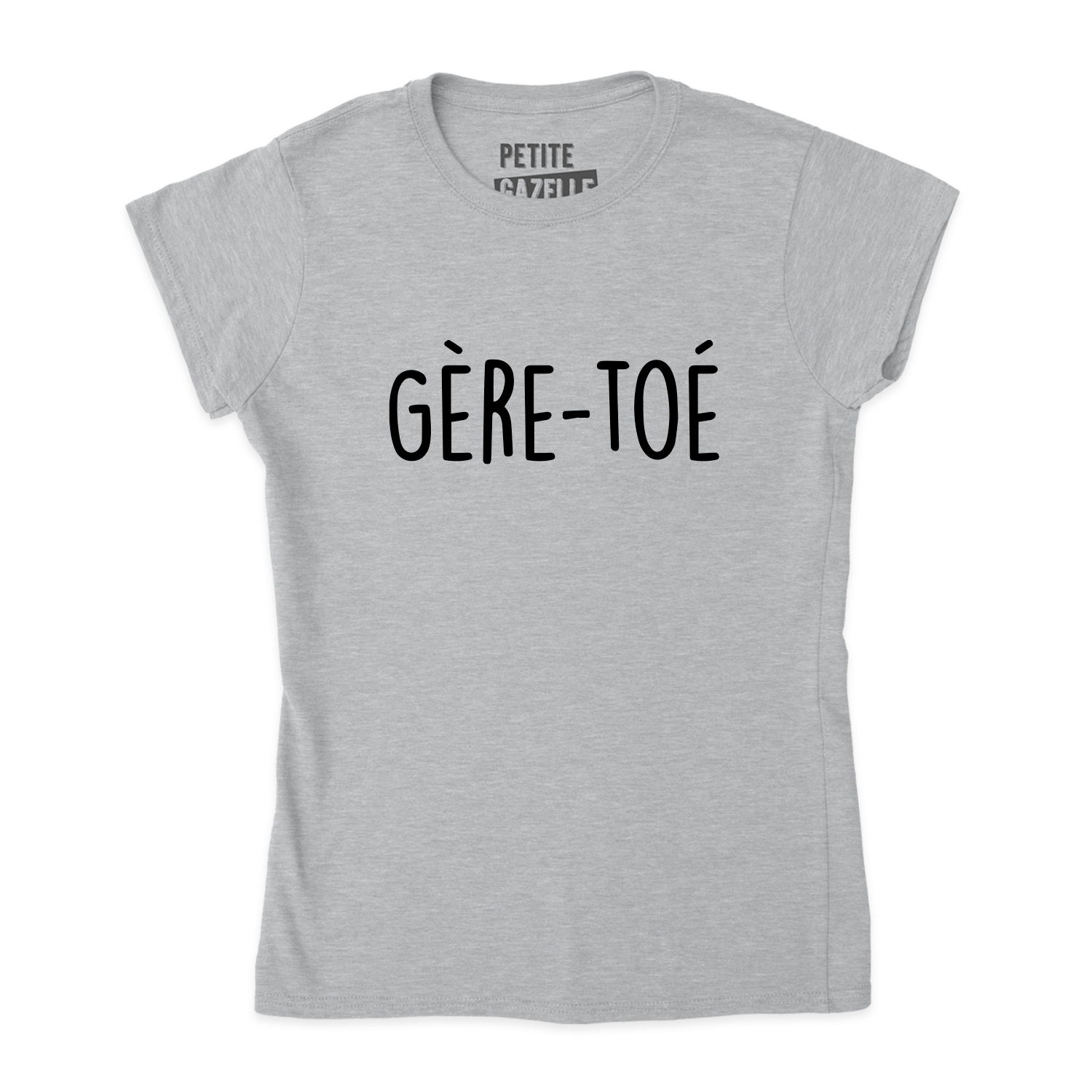 TSHIRT AJUSTÉ | Gère-toé