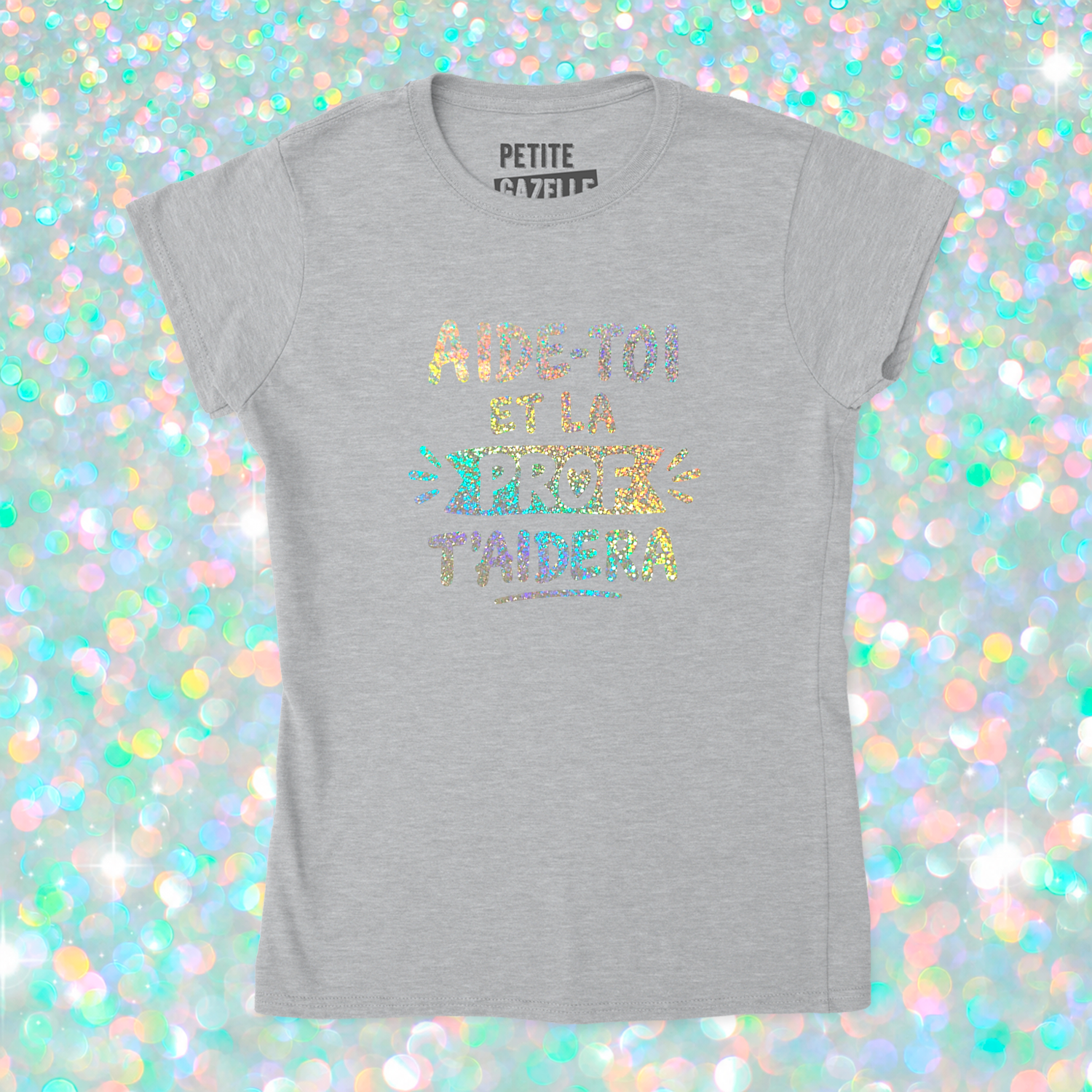 TSHIRT AJUSTÉ | Aide-toi et la prof t'aidera (Holographique)