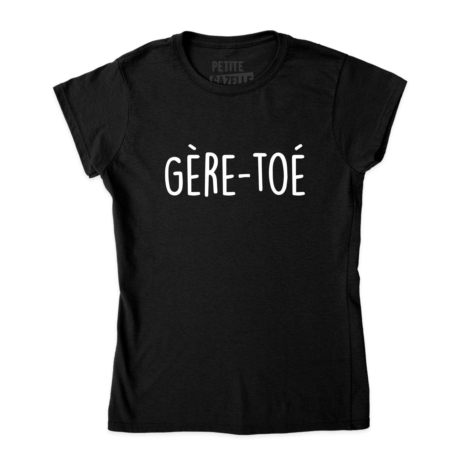 TSHIRT AJUSTÉ | Gère-toé