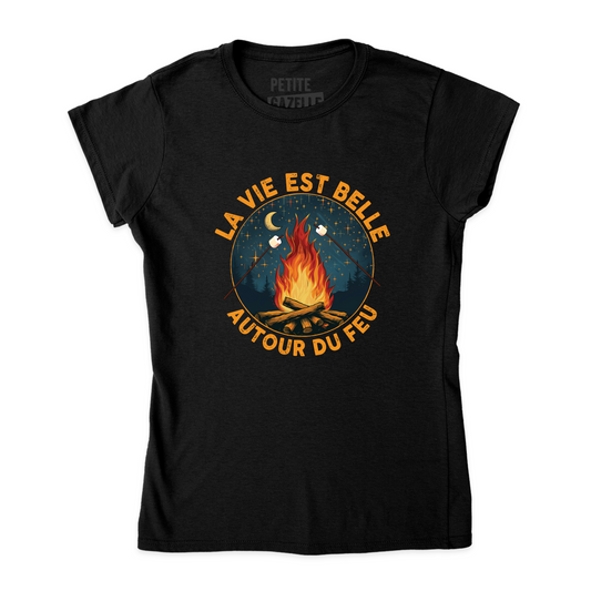 TSHIRT AJUSTÉ | La vie est belle autour du feu