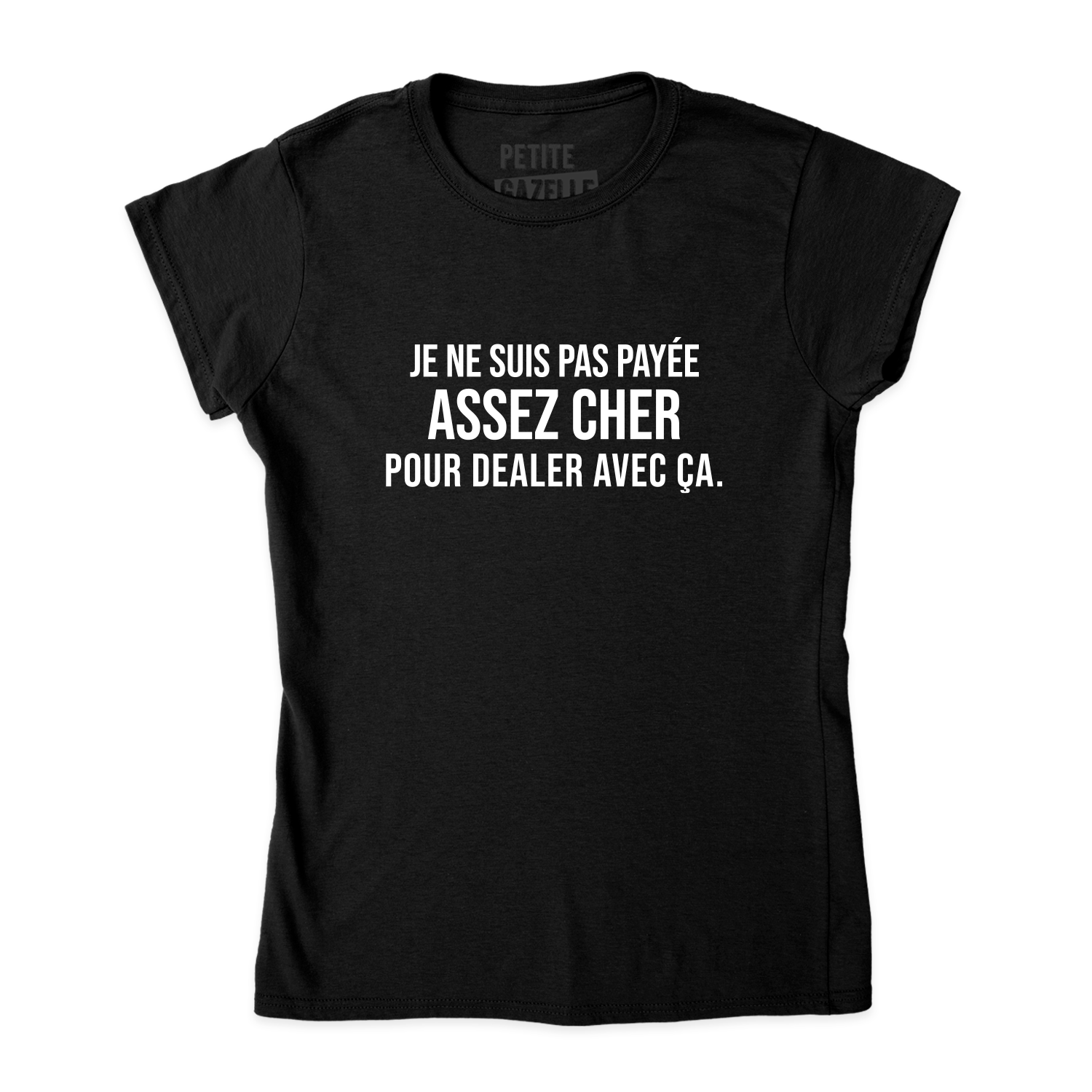 TSHIRT AJUSTÉ | Payée assez cher