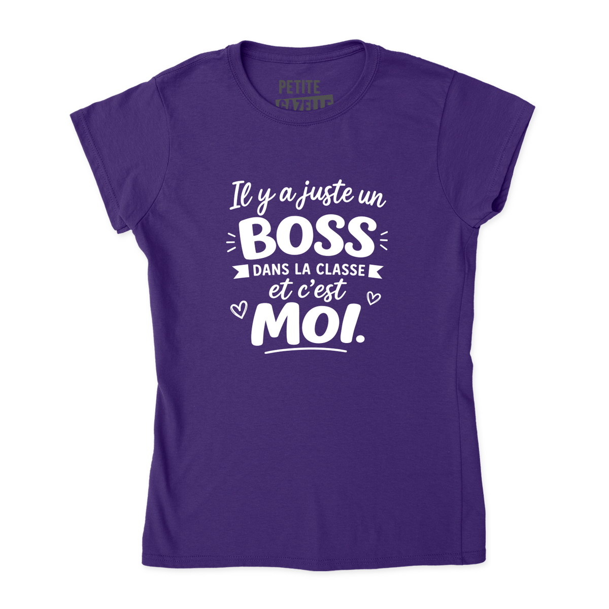 TSHIRT AJUSTÉ | Il y a juste un boss dans la classe pis c'est moi