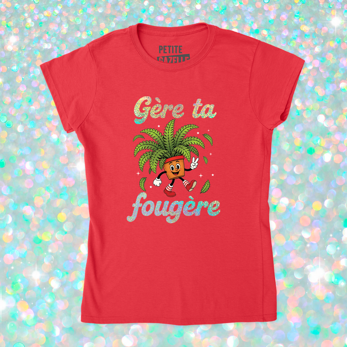 TSHIRT AJUSTÉ | Gère ta fougère (Holographique)