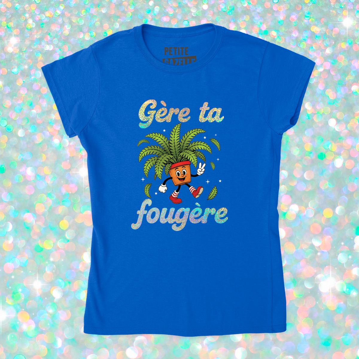 TSHIRT AJUSTÉ | Gère ta fougère (Holographique)