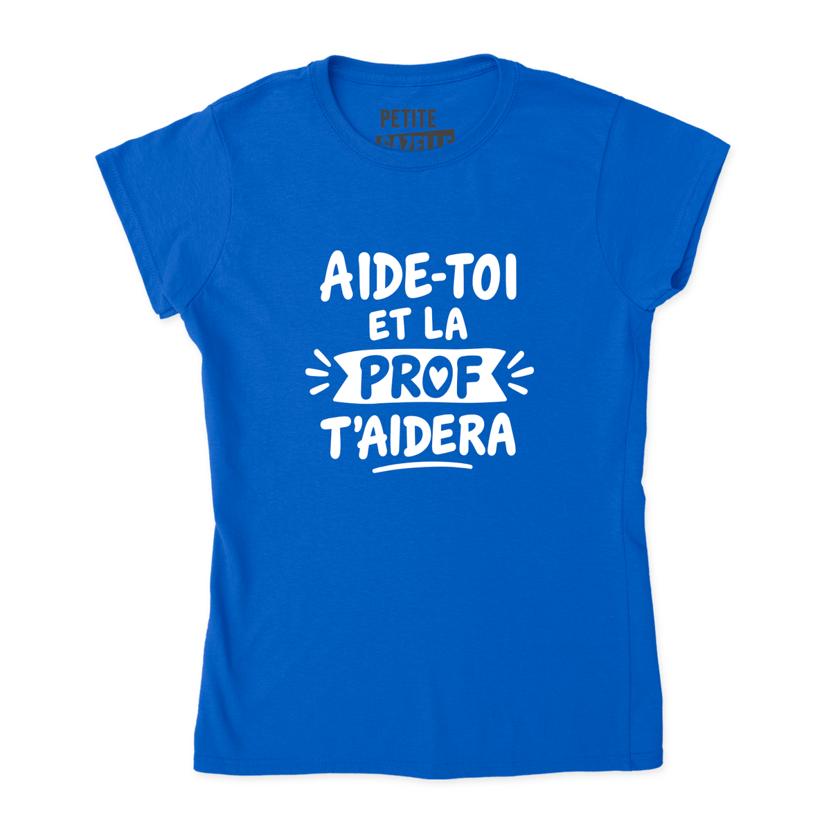 TSHIRT AJUSTÉ | Aide-toi et la prof t'aidera