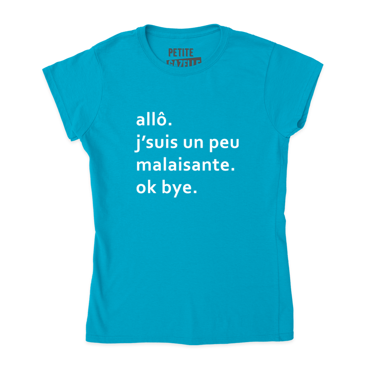 TSHIRT AJUSTÉ |  Allo j'suis un peu malaisante. ok bye.