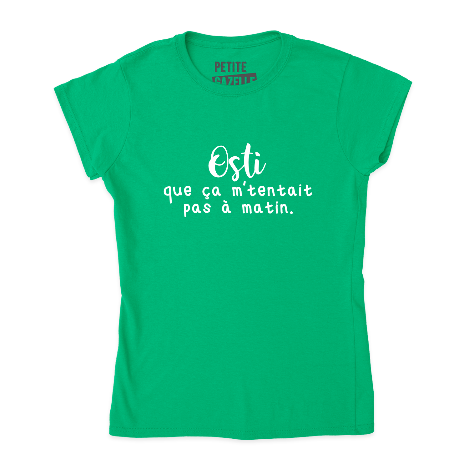 TSHIRT AJUSTÉ | Osti que ça m'tentait pas à matin