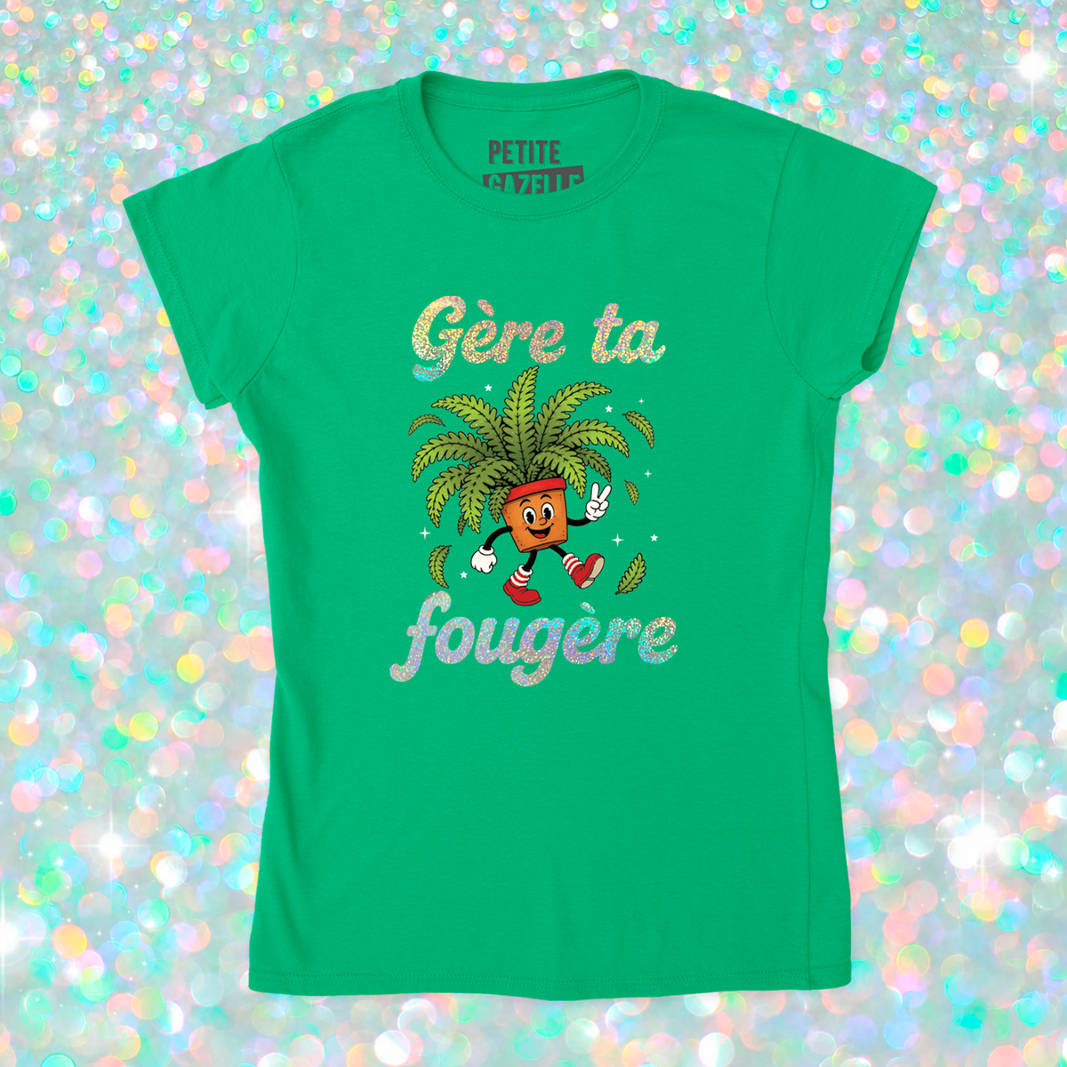 TSHIRT AJUSTÉ | Gère ta fougère (Holographique)