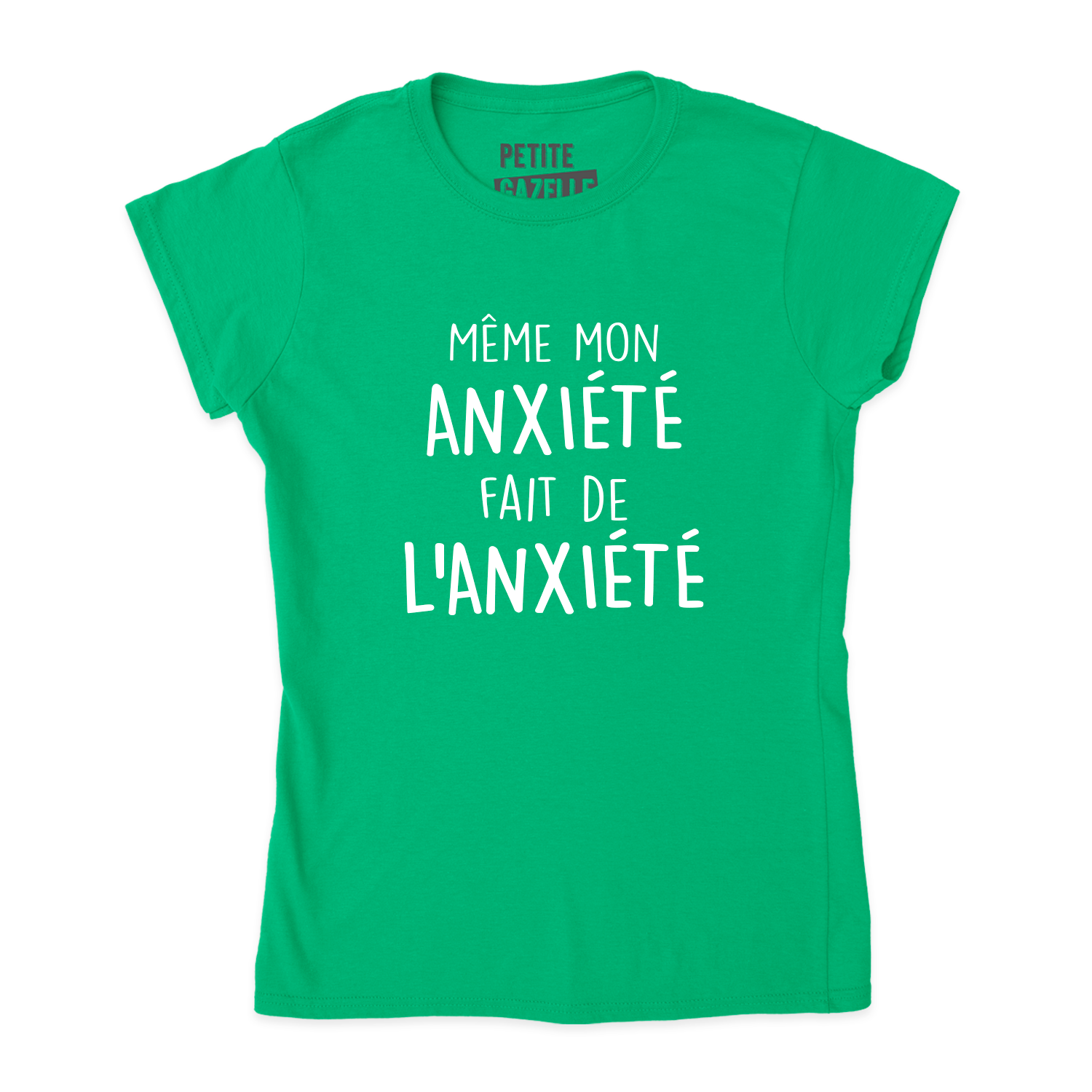 TSHIRT AJUSTÉ | Même mon anxiété fait de l'anxiété