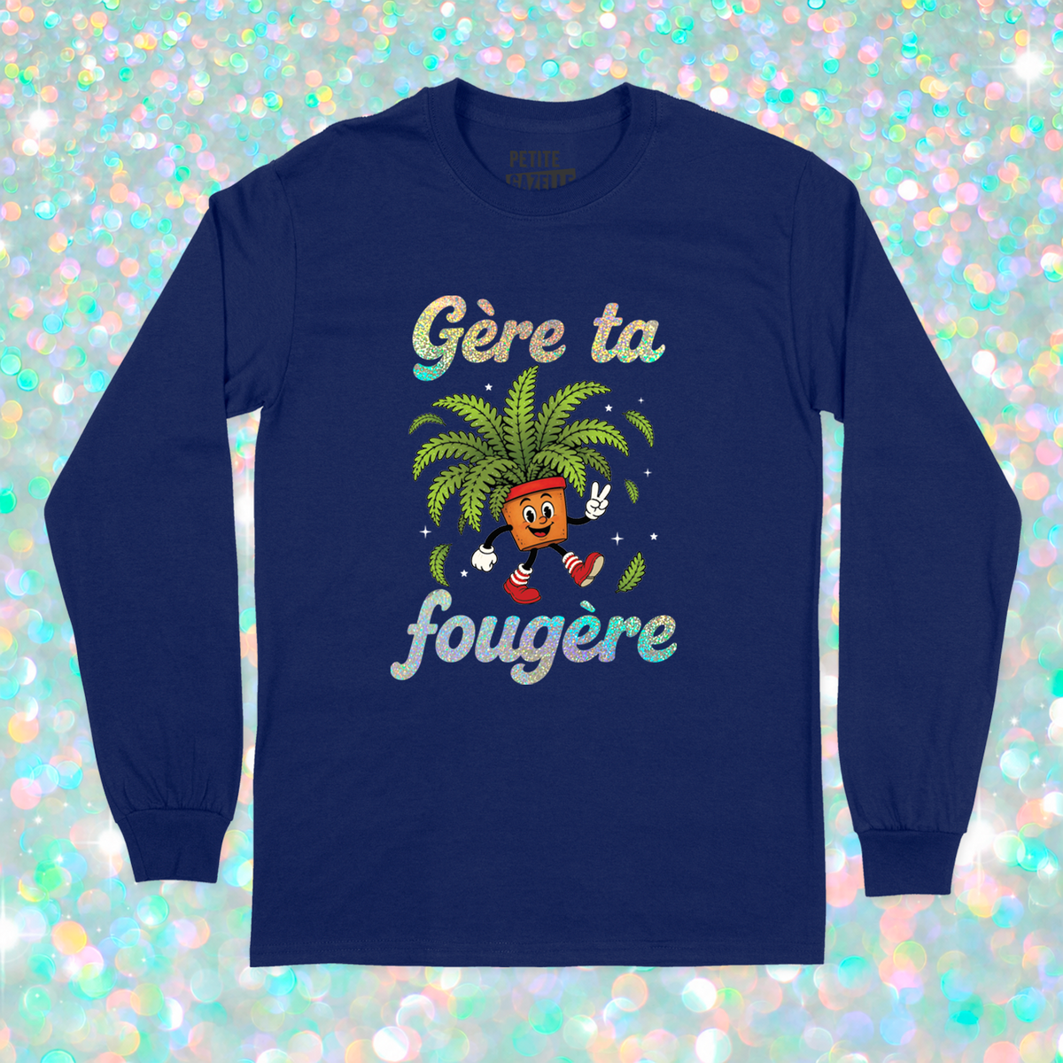 T-SHIRT À MANCHES LONGUES | Gère ta fougère (Holographique)