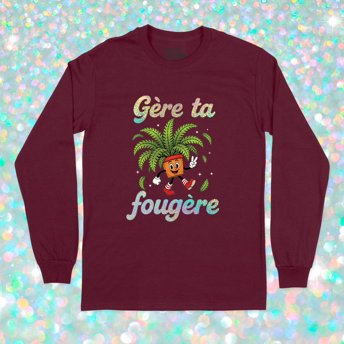 T-SHIRT À MANCHES LONGUES | Gère ta fougère (Holographique)