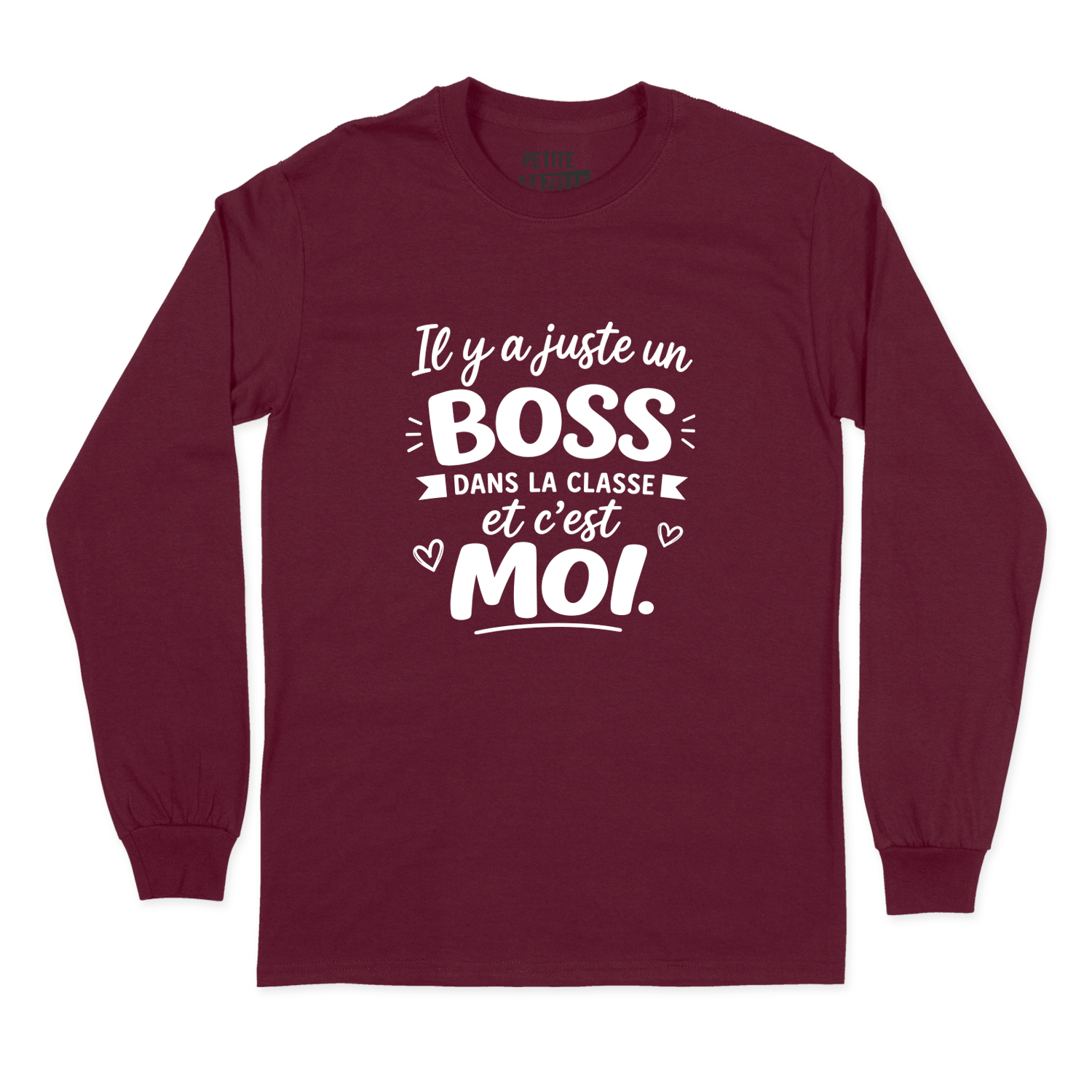 T-Shirt à manches longues | Il y a juste un boss dans la classe pis c'est moi