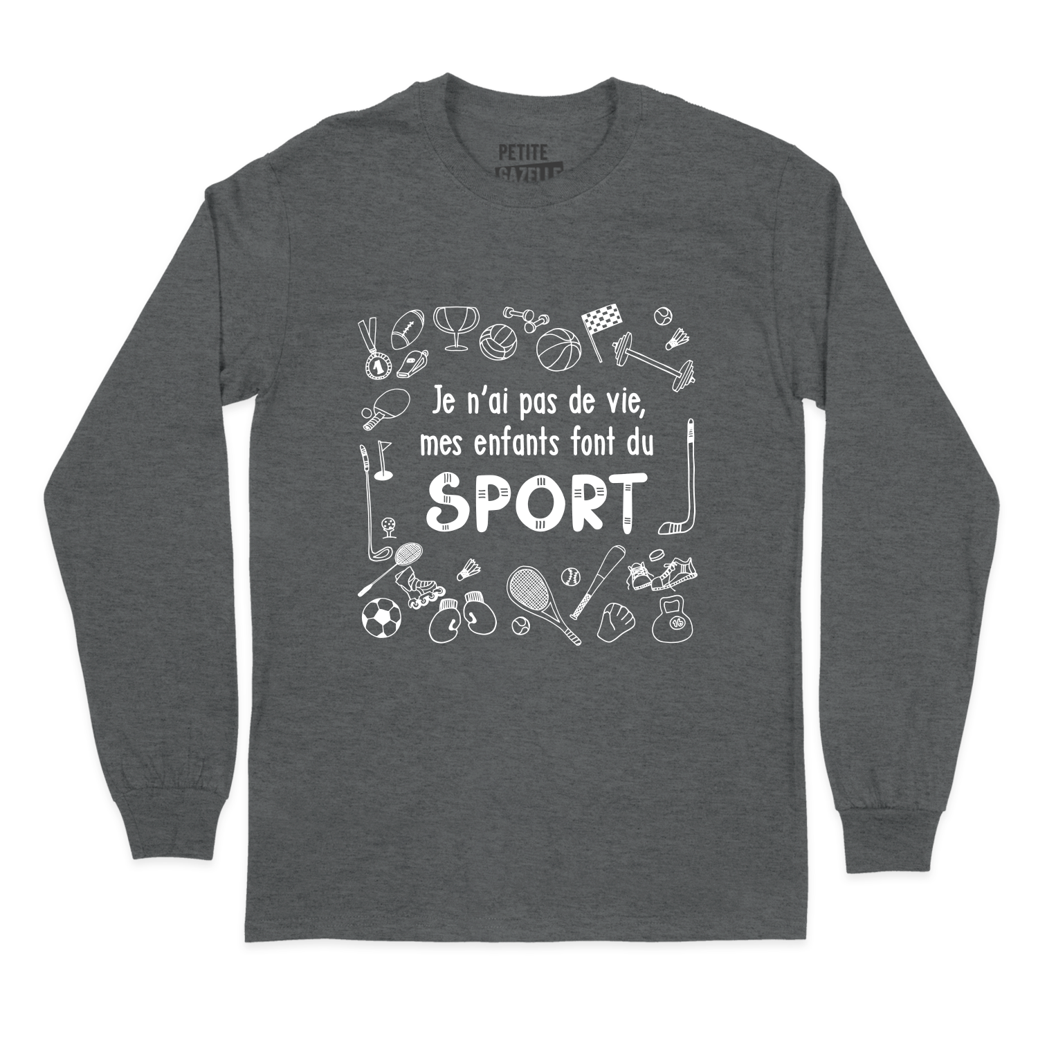 T-SHIRT À MANCHES LONGUES | Je n'ai pas de vie, mes enfants font du sport