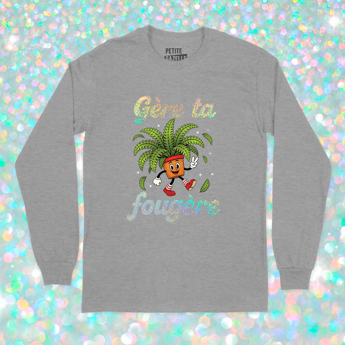 T-SHIRT À MANCHES LONGUES | Gère ta fougère (Holographique)