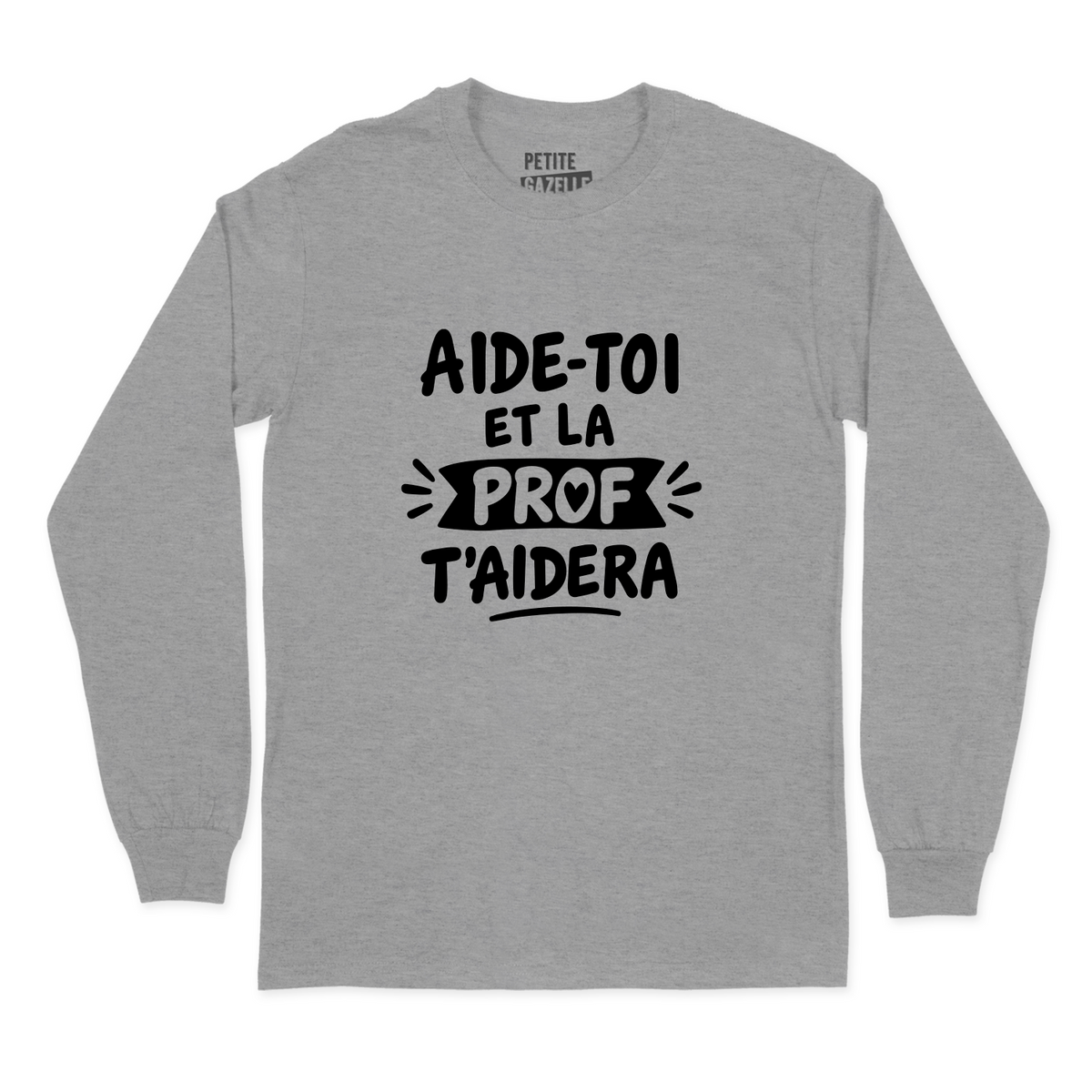 T-SHIRT À MANCHES LONGUES | Aide-toi et la prof t'aidera