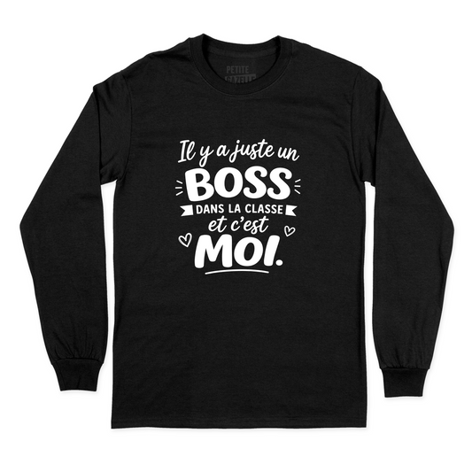T-Shirt à manches longues | Il y a juste un boss dans la classe pis c'est moi