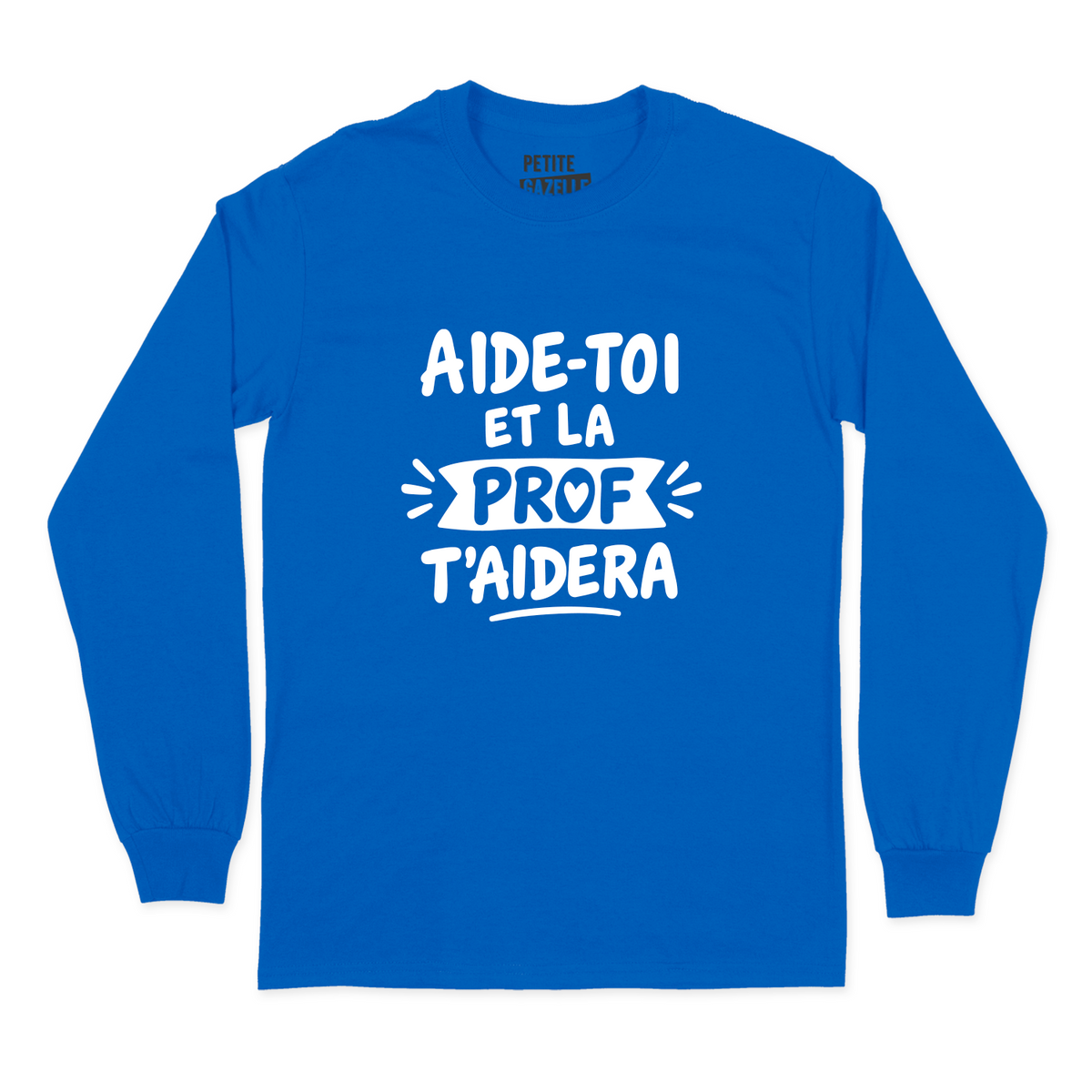 T-SHIRT À MANCHES LONGUES | Aide-toi et la prof t'aidera