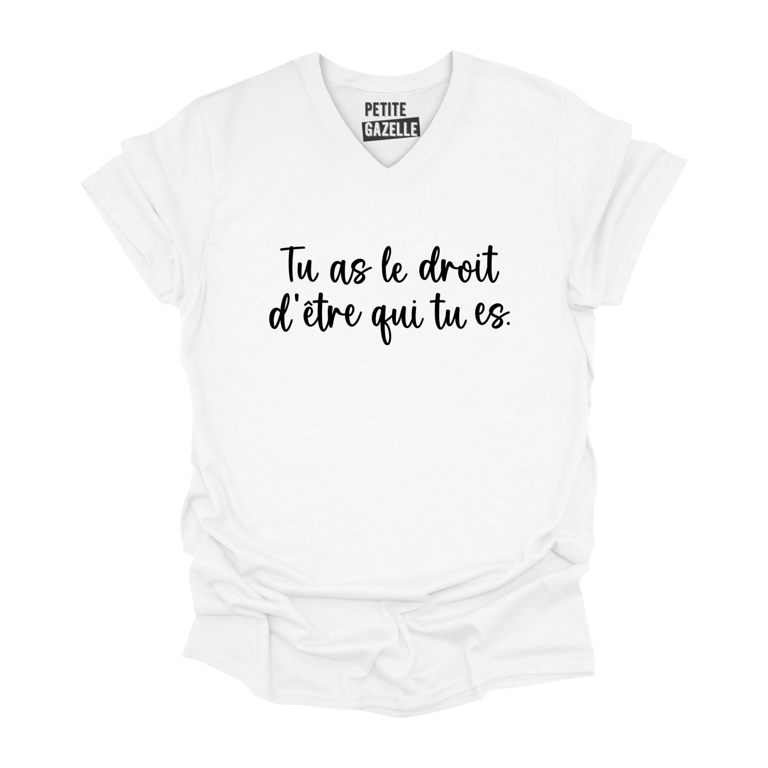 TSHIRT COL en V | Tu as le droit d'être qui tu es
