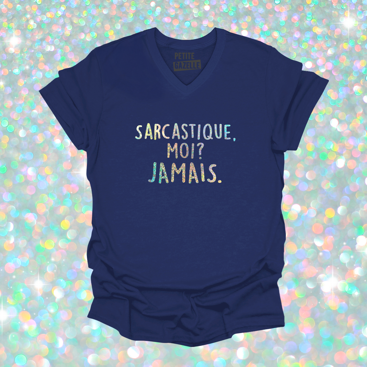 TSHIRT COL en V | Sarcastique moi ? (Holographique)