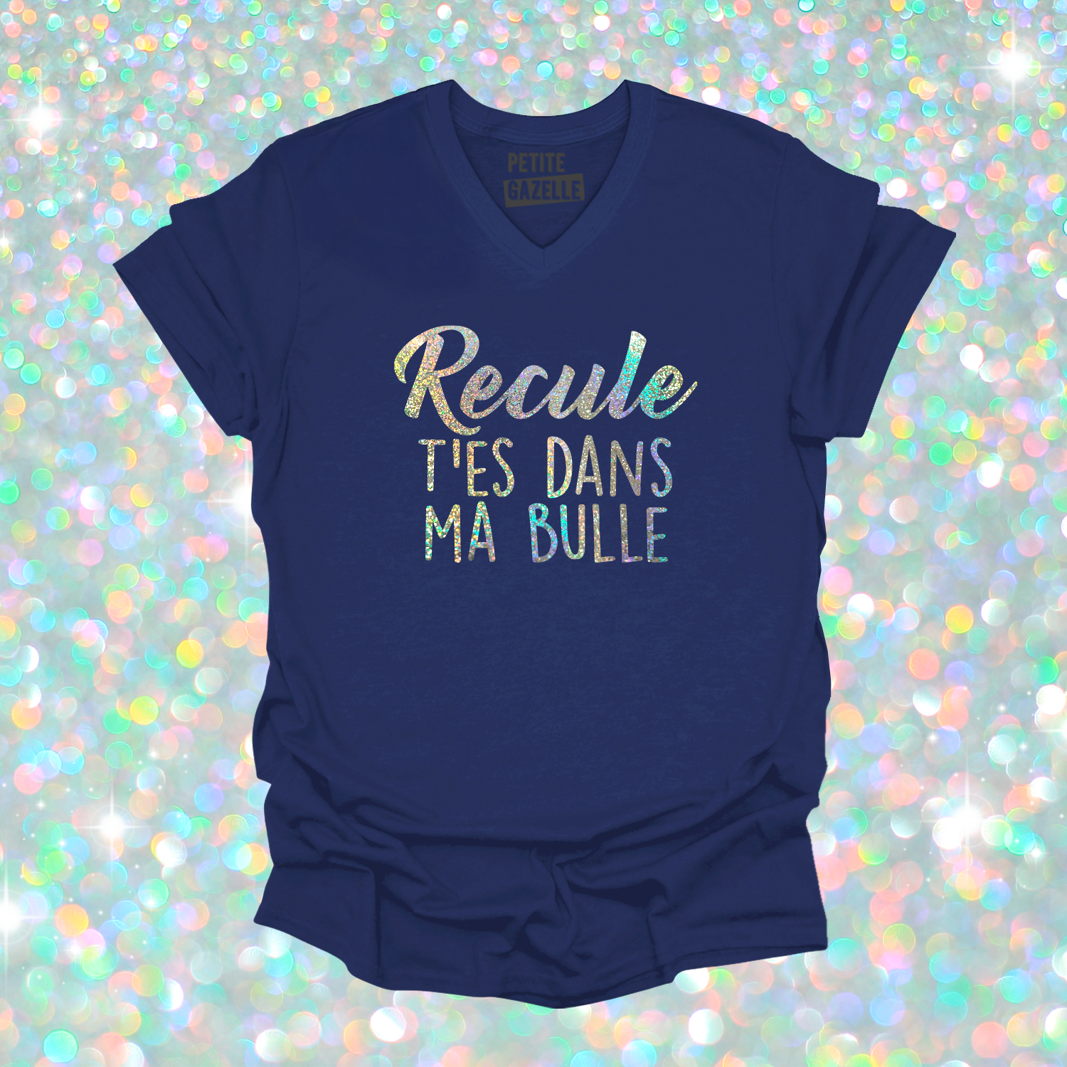 TSHIRT COL en V | Recule t'es dans ma bulle (Holographique)
