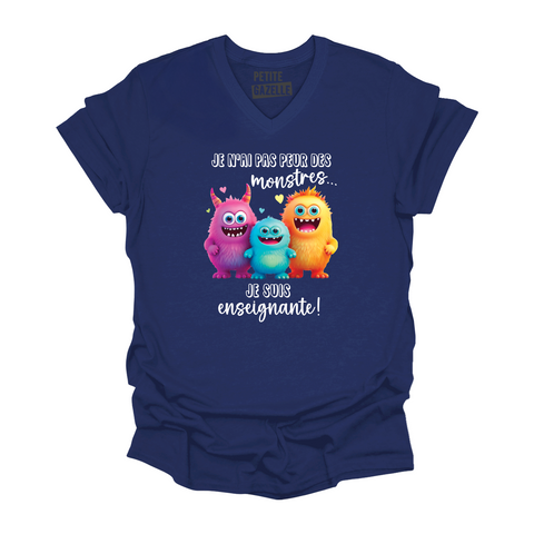TSHIRT COL en V | Je n'ai pas peur des monstres... Je suis enseignante !