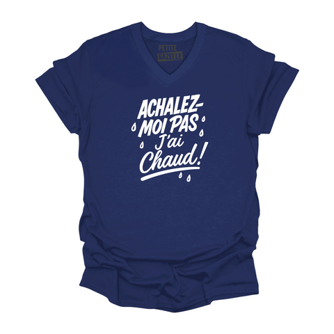 TSHIRT COL en V | Achalez-moi pas, j'ai chaud !