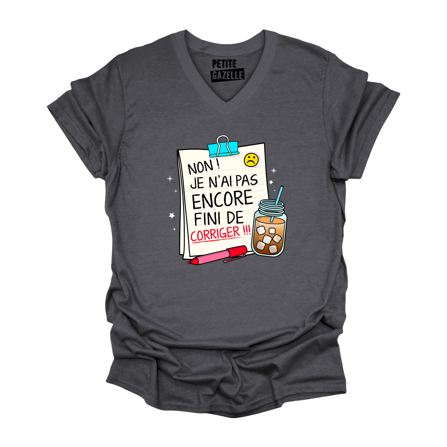 TSHIRT COL en V | Non, je n'ai pas encore fini de corriger !!!