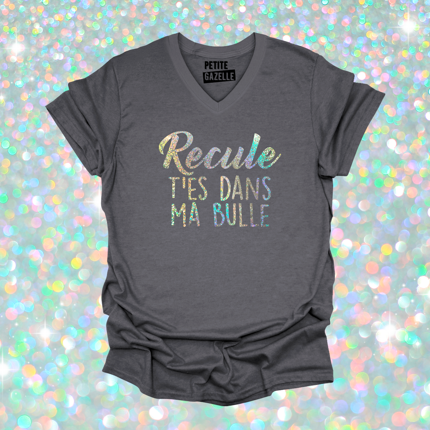 TSHIRT COL en V | Recule t'es dans ma bulle (Holographique)