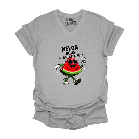 TSHIRT COL en V | Melon nous de nos affaires !