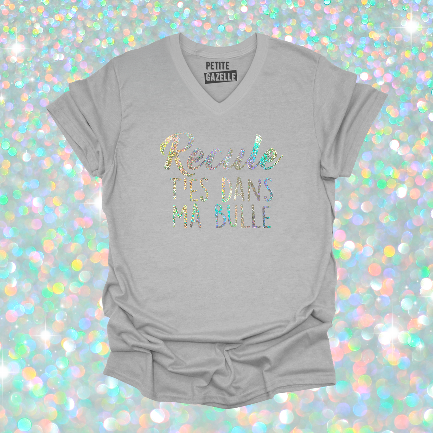 TSHIRT COL en V | Recule t'es dans ma bulle (Holographique)