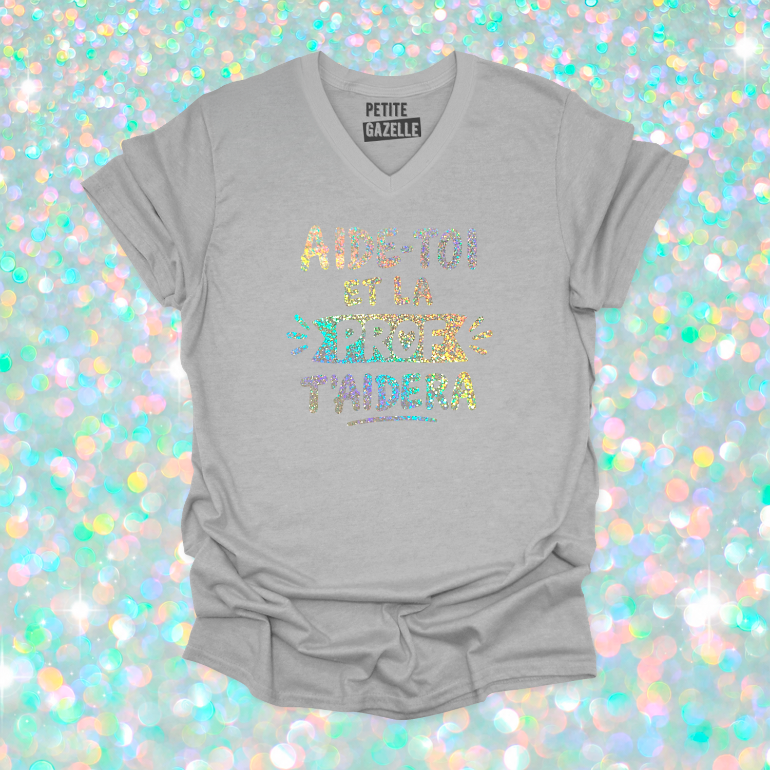 TSHIRT COL en V | Aide-toi et la prof t'aidera (Holographique)